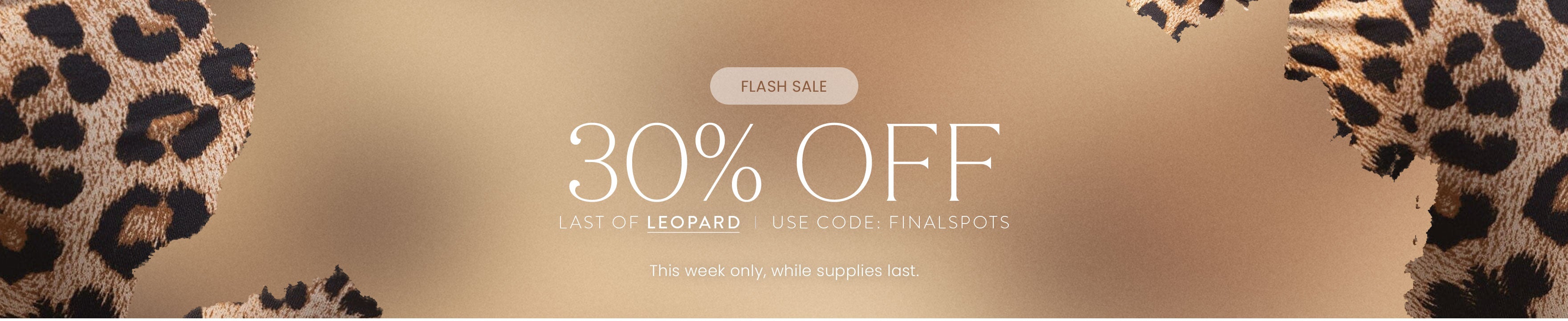 Flash Sale : 30% OFF - Last of Leopard
